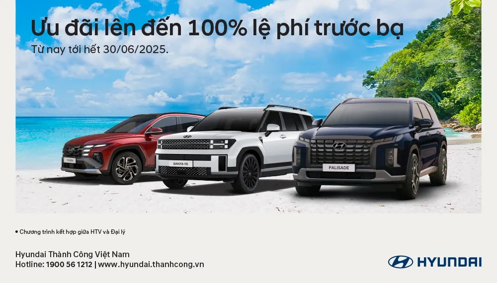 ƯU ĐÃI MUA XE HYUNDAI GIÁ TRỊ LÊN ĐẾN 100% LỆ PHÍ TRƯỚC BẠ TRONG THÁNG 6/2025
